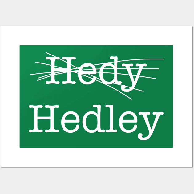 Hedy/Hedley Wall Art by MovieFunTime